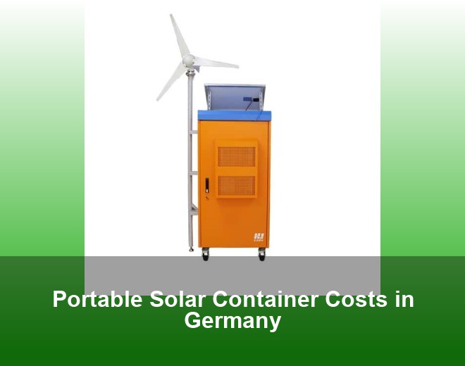 Portable Solar Container Costs in Germany